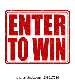 Enter to win grunge rubber stamp on white background, vector illustration