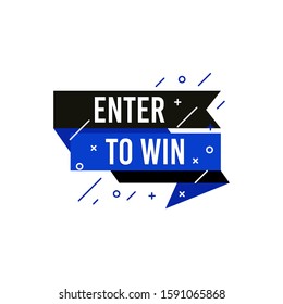 Enter to win icon and label. Poster template design for social media post or website banner. Vector illustration with origami and simple typography text style. Isolated on white background.