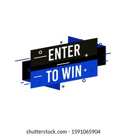 Enter to win icon and label. Poster template design for social media post or website banner. Vector illustration with origami and simple typography text style. Isolated on white background.