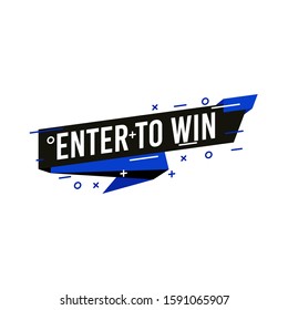 Enter to win icon and label. Poster template design for social media post or website banner. Vector illustration with origami and simple typography text style. Isolated on white background.