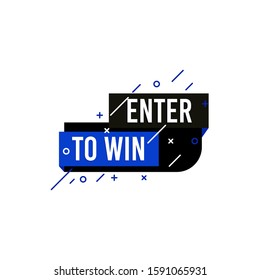 Enter to win icon and label. Poster template design for social media post or website banner. Vector illustration with origami and simple typography text style. Isolated on white background.