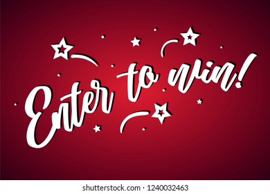 Enter to win lettering card, banner. Beautiful greeting scratched calligraphy white text word stars. Hand drawn invitation print design. Handwritten modern brush red background isolated vector