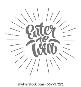 Enter to win lettering text banner. Vector illustration.