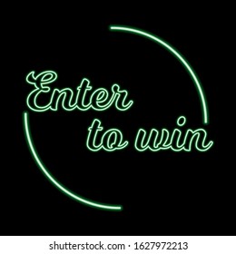 Enter to win neon signboard. Vector illustration.