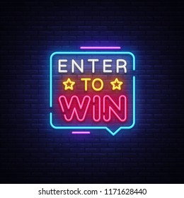 Enter to Win Neon Text Vector. Enter to Win neon sign, design template, modern trend design, night neon signboard, night bright advertising, light banner, light art. Vector illustration