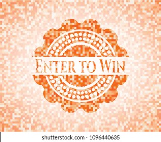  Enter to Win orange mosaic emblem with background