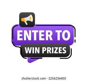 Enter to win prizes Announcement Megaphone Label. Loudspeaker speech bubble.