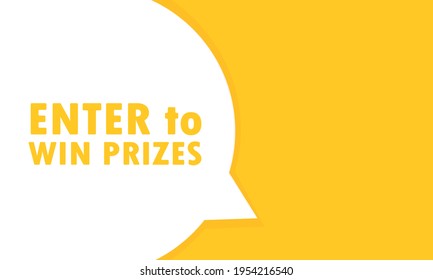 Enter to win prizes post speech bubble banner. Can be used for business, marketing and advertising. Enter to win prizes. Vector EPS 10. Isolated on white background