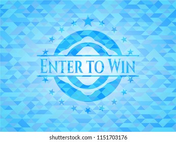 Enter to Win realistic light blue emblem. Mosaic background