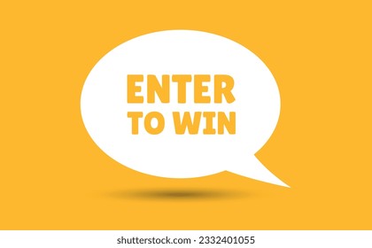 Enter to win speech bubble vector illustration. Communication speech bubble with Enter to win text