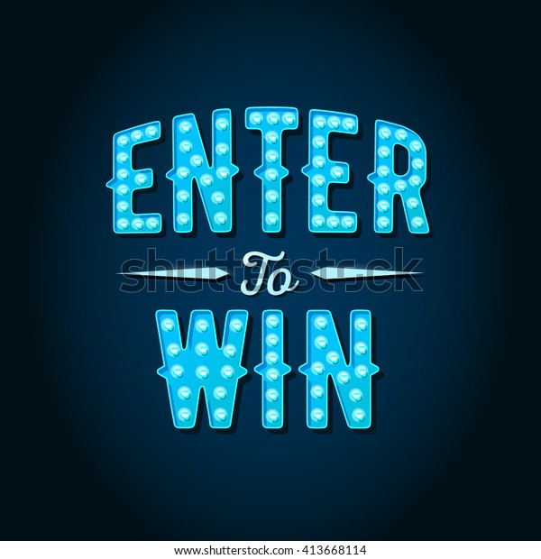 Enter to
Win Vector Sign, Win Prize, Win in Lottery
