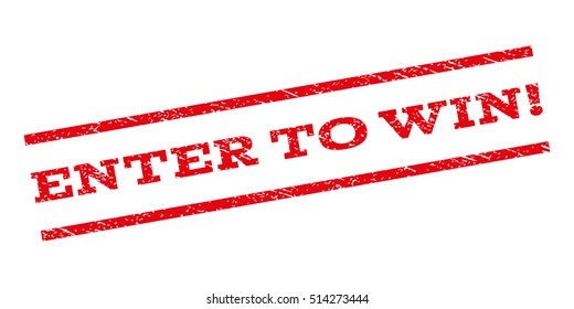 Enter To Win! watermark stamp. Text caption between parallel lines with grunge design style. Rubber seal stamp with dust texture. Vector red color ink imprint on a white background.