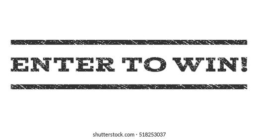 Enter To Win! watermark stamp. Text tag between horizontal parallel lines with grunge design style. Rubber seal stamp with scratched texture. Vector gray color ink imprint on a white background.