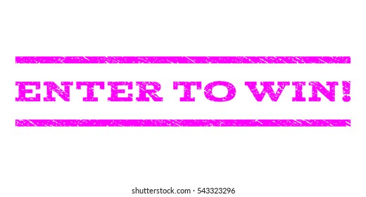Enter To Win! watermark stamp. Text caption between horizontal parallel lines with grunge design style. Rubber seal stamp with dust texture. Vector magenta color ink imprint on a white background.