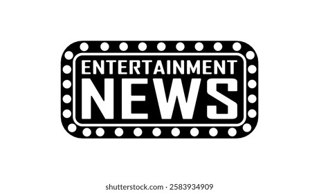 entertainment news, inscriptions, black isolated silhouette 