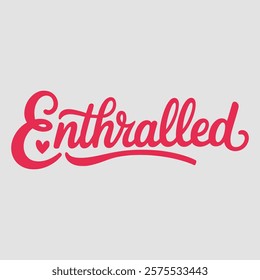 Enthralled script text typography valentine vector  transparent background