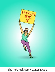 An enthusiastic girl hop for joy holding a signboard with an encouragement message: Let's go for it. Hand drawn vector illustration.