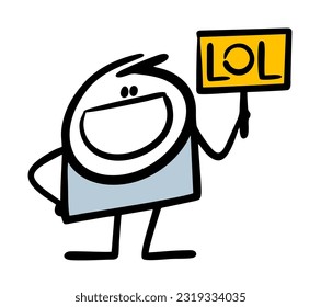 The enthusiastic stickman laughs and holds a sign with the inscription lol . Vector illustration to attract attention. Hand drawn stick figure character isolated on white background.