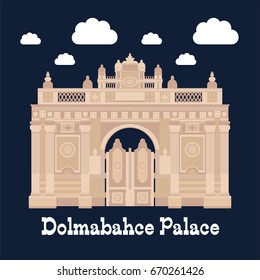 Entrance of the Dolmabahce Palace, historical and touristic sign of Istanbul, Turkey. Modern flat design. Concept of banner, flyer or invitation Vector illustration. 