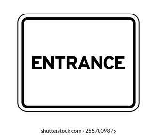 Entrance Sign Featuring Rectangular Shape with Rounded Corners and Double Border, Bold Uppercase Letters Indicating Entry Point, Available as a Vector File