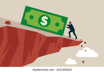 Entrepreneur investor push Dollar from falling down the cliff. Pushing Dollar prevent from price falling down, fluctuation, currency crisis or panic sales.