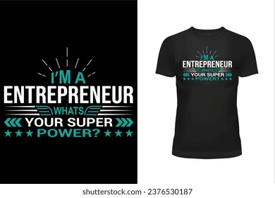 Entrepreneur t shirt design, Typography t shirt design, Professional t shirt design, T shirt design