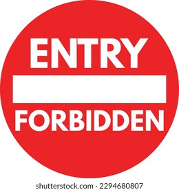 Entry Forbidden icon, red prohibition sign vector . No entry sign