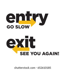 Entry Go Slow And Exit See You Again Signs For Parking Mall Or Shop