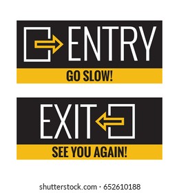 Entry Go Slow And Exit See You Again Signs For Parking Mall Or Shop