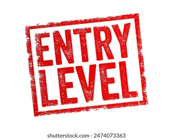Entry Level refers to positions or jobs that are designed for individuals who are new to a field or profession and typically have little to no prior work experience in that area, text concept stamp