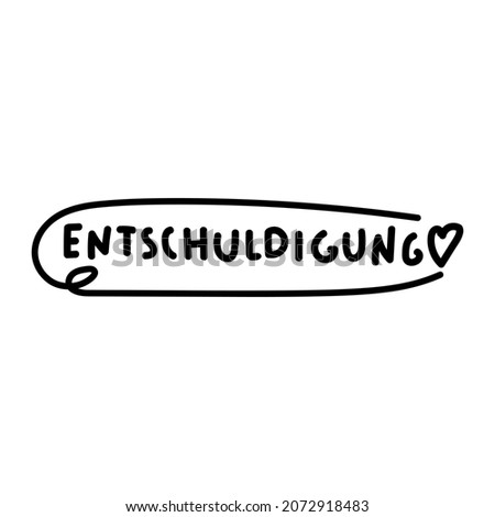 Entschuldigung it's mean sorry in German. Vector illustration on white background.