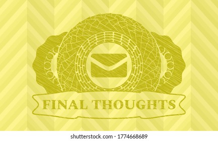 envelope icon and Final Thoughts text Yellow stroke emblem. Lemon classic background. Artistic illustration. 