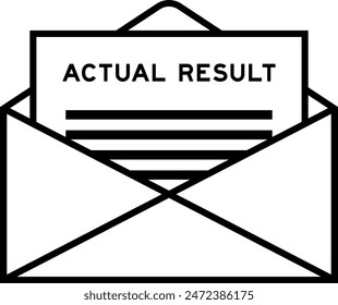 Envelope and letter sign with word actual result as the headline