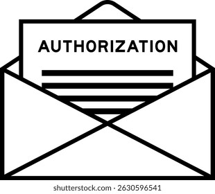 Envelope and letter sign with word authorization as the headline