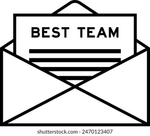 Envelope and letter sign with word best team as the headline