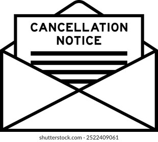 Envelope and letter sign with word cancellation notice as the headline