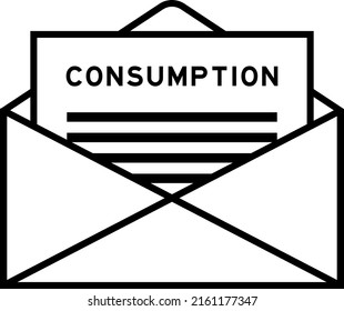 Envelope and letter sign with word consumption as the headline