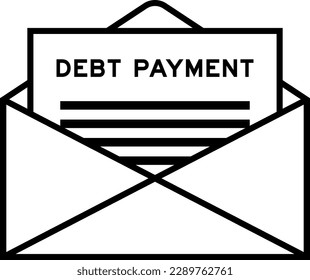 Envelope and letter sign with word debt payment as the headline