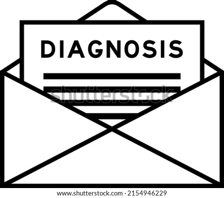 Envelope and letter sign with word diagnosis as the headline