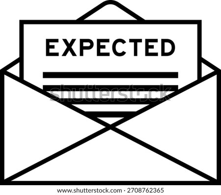 Envelope and letter sign with word expected as the headline
