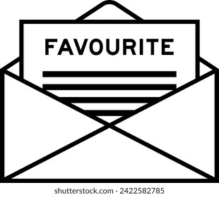 Envelope and letter sign with word favourite as the headline