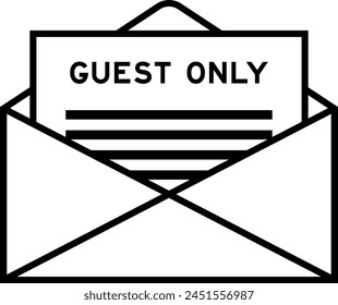 Envelope and letter sign with word guest only as the headline