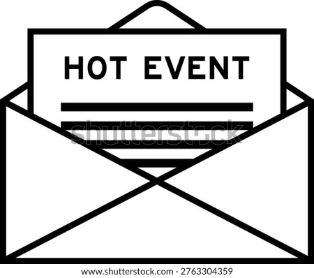 Envelope and letter sign with word hot event as the headline