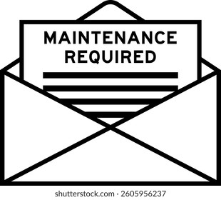 Envelope and letter sign with word maintenance required as the headline