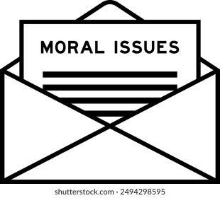 Envelope and letter sign with word moral issues as the headline