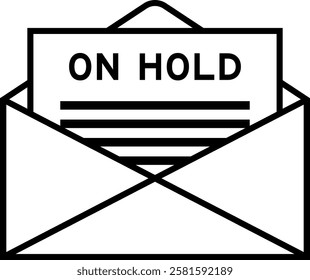 Envelope and letter sign with word on hold as the headline