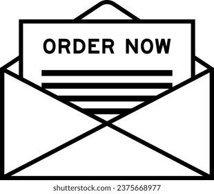 Envelope and letter sign with word order now as the headline