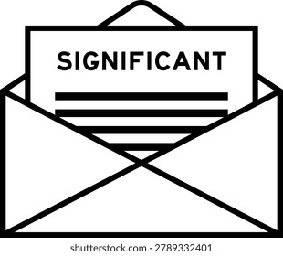 Envelope and letter sign with word significant as the headline