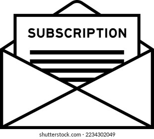 Envelope and letter sign with word subscribe as the headline