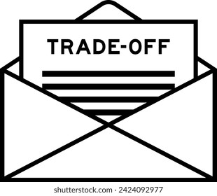 Envelope and letter sign with word trade off as the headline